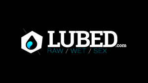 Порнозвезда: Lubed