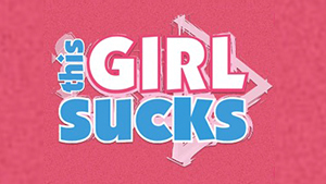 Порнозвезда: This Girl Sucks